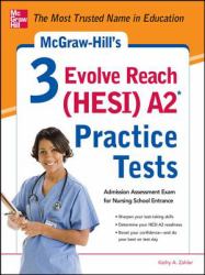 McGraw-Hill s 3 Evolve Reach (HESI) A2 Practice Tests