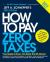 How to Pay Zero Taxes 2013