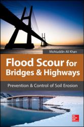 Flood Scour for Bridges and Highways : Prevention and Control of Soil Erosion