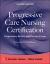 Progressive Care Nursing Certification: Preparation, Review, and Practice Exams