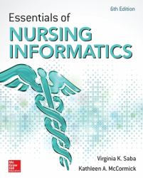 Essentials of Nursing Informatics, 6th Edition