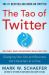 Tao of Twitter, Revised and Expanded New Edition: Changing Your Life and Business 140 Characters at a Time