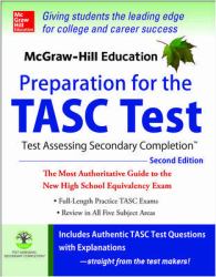 McGraw-Hill Education Preparation for the TASC Test 2nd Edition : The Official Guide to the Test