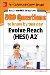 McGraw-Hill Education 500 Evolve Reach (HESI) A2 Questions to Know by Test Day