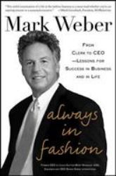 Always in Fashion: from Clerk to CEO -- Lessons for Success in Business and in Life