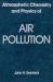 Atmospheric Chemistry and Physics of Air Pollution