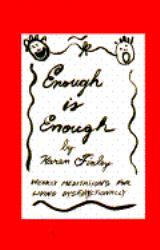 Enough Is Enough : Weekly Meditations for Living Dysfunctionally