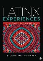 Latinx Experiences : Interdisciplinary Perspectives