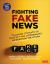 Fighting Fake News : Teaching Students to Identify and Interrogate Information Pollution