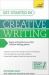 Get Started in Creative Writing : Teach Yourself