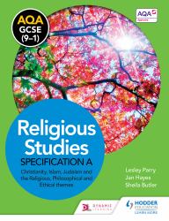 AQA GCSE (9-1) Religious Studies Specification a Christianity, Islam, Judaism and the Religious, Philosophical and Ethical Themes