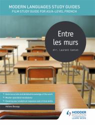 Modern Languages Study Guides (MLSG): Entre les Murs