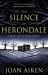 The Silence of Herondale : A Missing Child, a Deserted House, and the Secrets That Connect Them