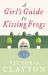 A Girl's Guide to Kissing Frogs