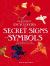 Element Encyclopedia of Secret Signs and Symbols: The Ultimate A-Z Guide from Alchemy to the Zodiac