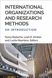 International Organizations and Research Methods : An Introduction