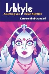 Ishtyle : Accenting Gay Indian Nightlife