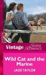 Wild Cat and the Marine (Mills & Boon Vintage Superromance) (A Little Secret, Book 8)