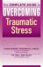 Complete Guide to Overcoming Traumatic Stress (ebook bundle)