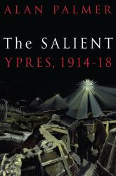 The Salient Ypres, 1914-18