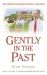 Gently in the Past