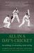 All in a Day's Cricket : An Anthology of Outstanding Cricket Writing