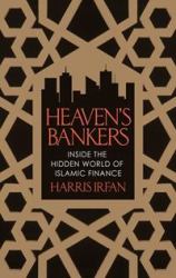 Heaven's Bankers : Inside the Hidden World of Islamic Finance