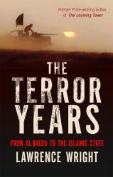 The Terror Years : From Al-Qaeda to the Islamic State