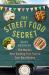 The Street Food Secret : The World's Most Exciting Fast Food in Your Own Kitchen