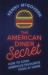 The American Diner Secret : How to Cook America's Favourite Food at Home