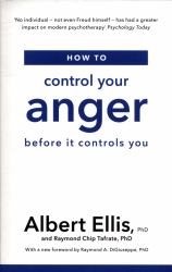 How to Control Your Anger : Before It Controls You