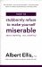 How to Stubbornly Refuse to Make Yourself Miserable : About Anything - Yes, Anything!