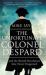 The Unfortunate Colonel Despard : And the British Revolution That Never Happened