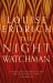 The Night Watchman : Winner of the Pulitzer Prize in Fiction 2021