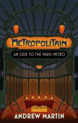 Metropolitain : An Ode to the Paris Metro