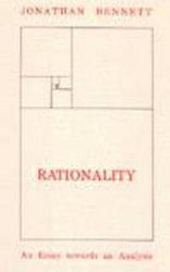 Rationality : An Essay Towards an Analysis