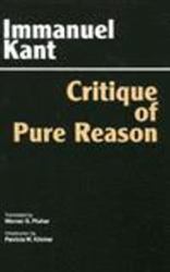 Critique of Pure Reason : Unified Edition (with All Variants from the 1781 and 1787 Editions)