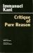 Critique of Pure Reason : Unified Edition (with All Variants from the 1781 and 1787 Editions)