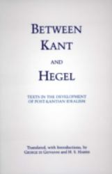 Between Kant and Hegel : Texts in the Development of Post-Kantian Idealism