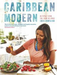 Caribbean Modern Recipes from the Rum Islands