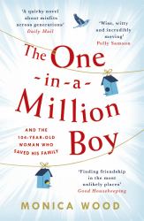 The One-In-a-Million Boy : The Touching Novel of a 104-Year-old Woman's Friendship with a Boy You'll Never Forget...