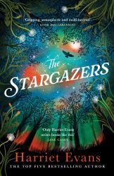 The Stargazers : The Utterly Engaging Story of a House, a Family, and the Hidden Secrets That Change Lives Forever