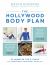 The Hollywood Body Plan : 21 Minutes for 21 Days to Transform Your Body for Life