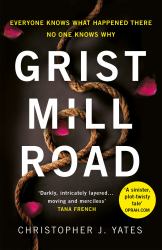 Grist Mill Road : An Intense and Captivating Psychological Thriller with a Twist You Won't Forget