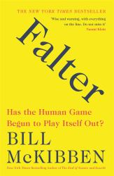 Falter : Has the Human Game Begun to Play Itself Out?