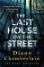 The Last House on the Street: a Gripping, Moving Story of Family Secrets from the Bestselling Author