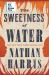 The Sweetness of Water : Longlisted for the 2021 Booker Prize