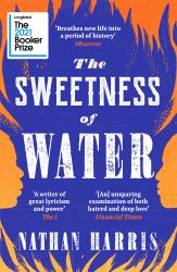 The Sweetness of Water : Longlisted for the 2021 Booker Prize