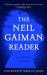 The Neil Gaiman Reader : Selected Fiction