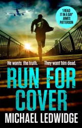 Run for Cover : 'i Read It in a Day. Great Characters, Great Storytelling. ' James Patterson